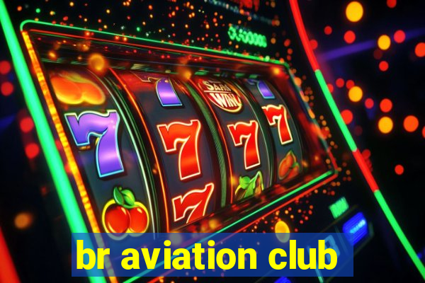 br aviation club